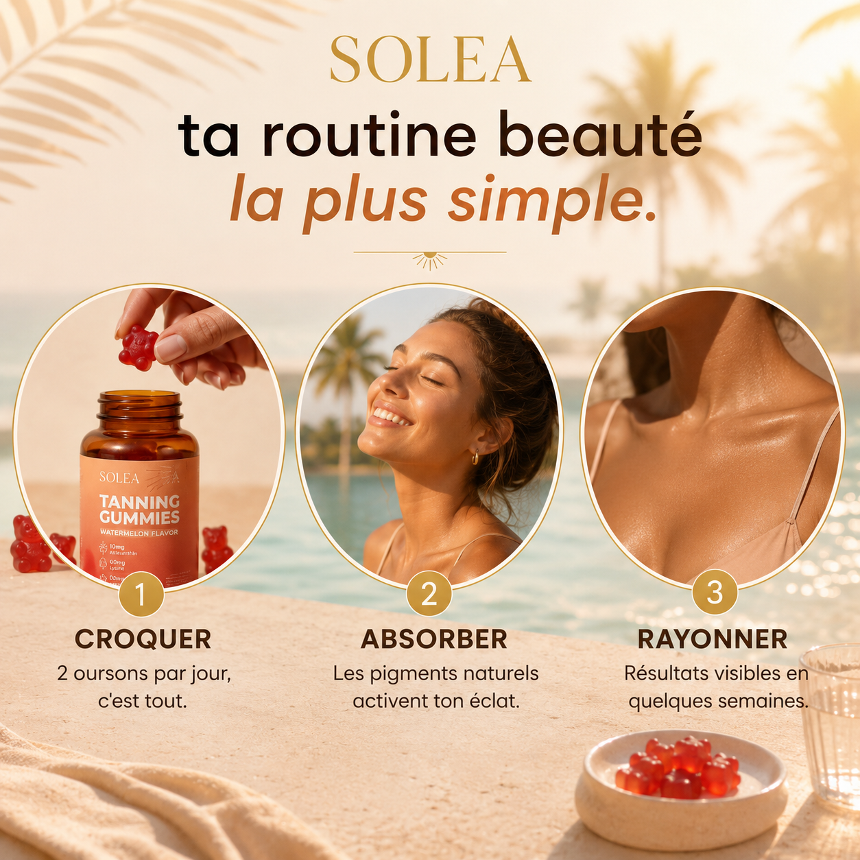 SOLEA Tanning Gummies™ Les oursons gélifiés qui révèlent ton bronzage naturellement. Sans soleil. Sans UV.